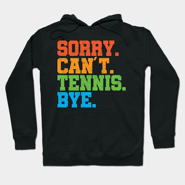 Tennis Coach | Player Sorry Can't Retro Vintage Distressed Hoodie by missalona